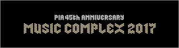PIA MUSIC COMPLEX2017