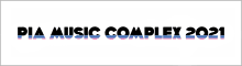 PIA MUSIC COMPLEX2021