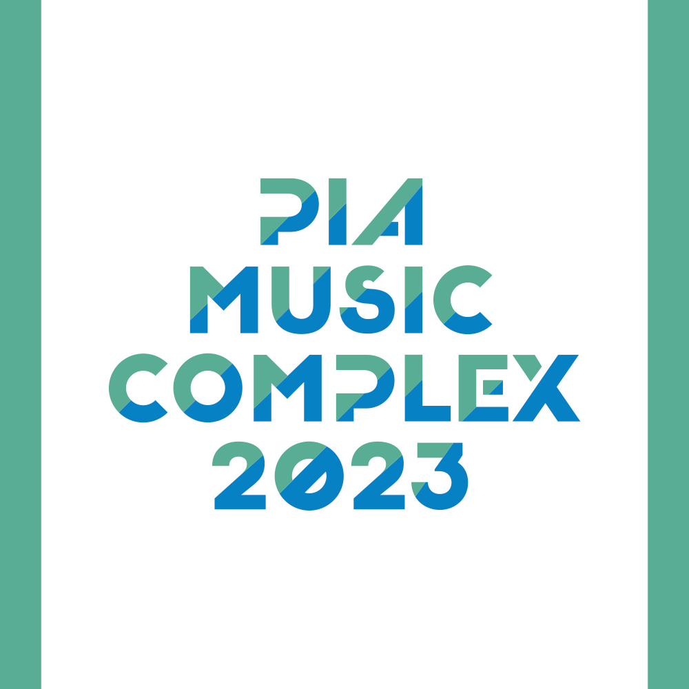 PIA MUSIC COMPLEX 2023
